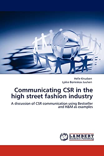 Communicating CSR in the high street fashion industry: A discussion of CSR communication using Bestseller and H&M as examples