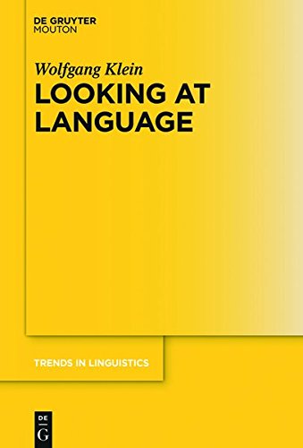 Looking at Language (Trends in Linguistics. Studies and Monographs [TiLSM], Band 317)