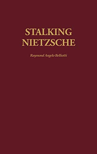 Stalking Nietzsche (Contributions in Philosophy)