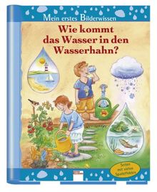 Mein erstes Bilderwissen: Wie kommt das Wasser in den Wasserhahn? Seiten mit vielen Spieleffekten