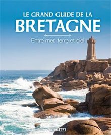 Le grand guide de la Bretagne : Entre mer, terre et ciel von Fleury, Blandine, Willefrand, Céline | Buch | Zustand sehr gut