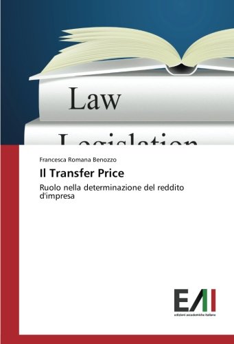Il Transfer Price: Ruolo nella determinazione del reddito d'impresa