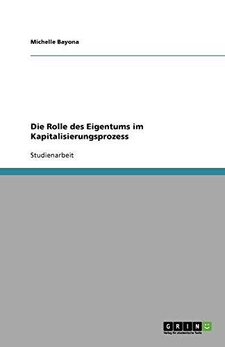 Die Rolle des Eigentums im Kapitalisierungsprozess