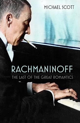Michael Scott Rachmaninoff, The Last Of The Great Romantics