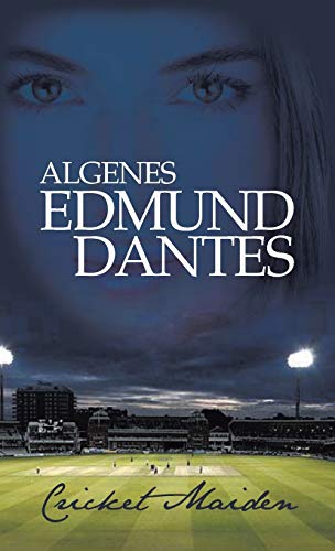 Cricket Maiden: Romance, Match-Fixing, Murder Mystrey, T20 Matches, and a Magic Cricket Bat .....