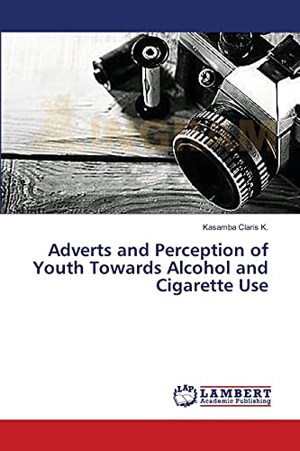 Adverts and Perception of Youth Towards Alcohol and Cigarette Use