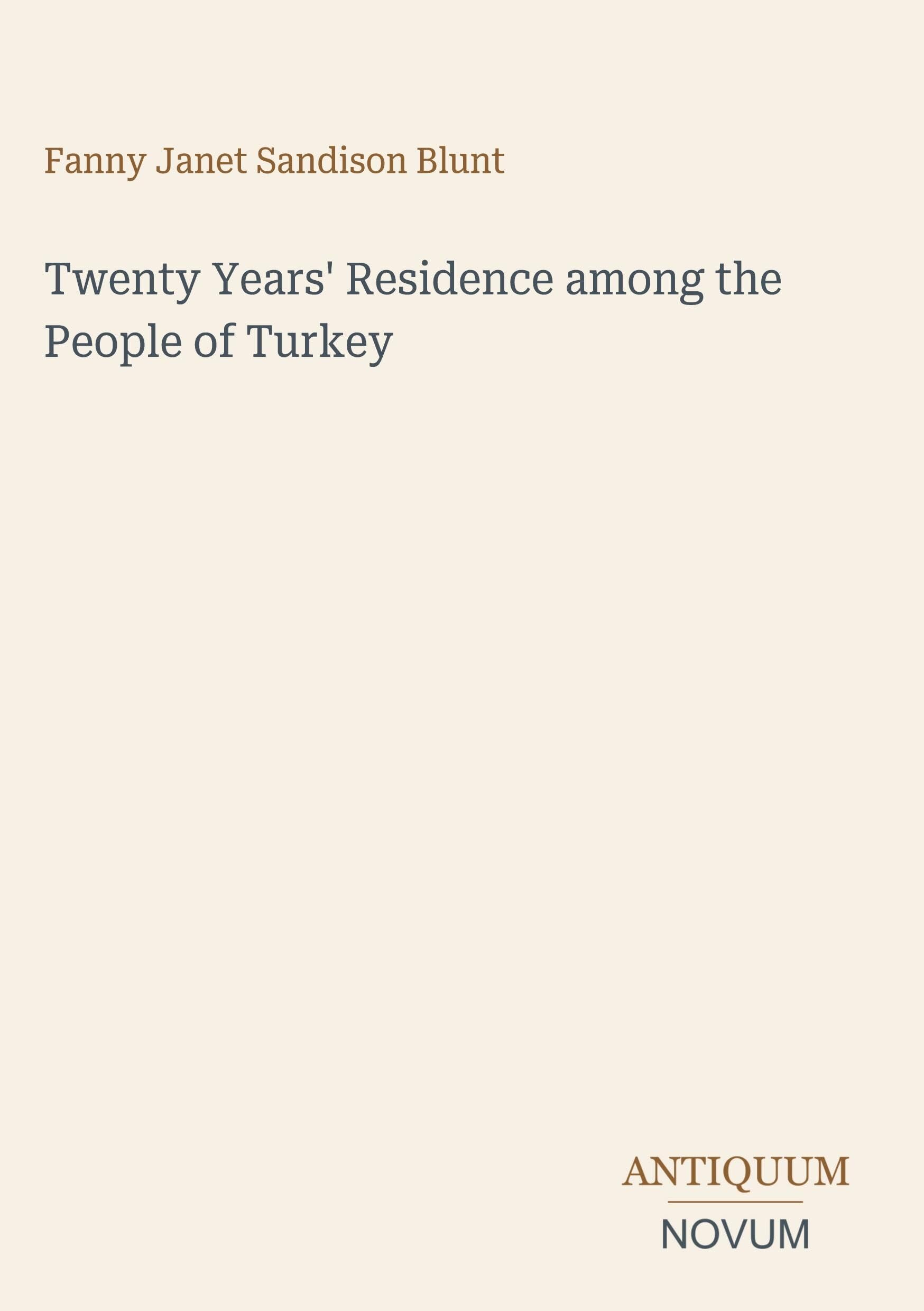 Twenty Years' Residence among the People of Turkey