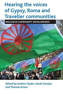 Hearing the voices of Gypsy, Roma and Traveller communities: Inclusive Community Development
