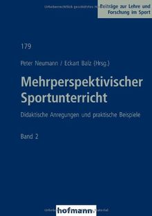 Mehrperspektivischer Sportunterricht Band 2: Didaktische Anregungen und praktische Beispiele