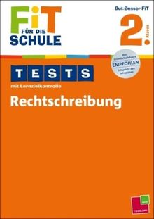 Fit für die Schule: Tests mit Lernzielkontrolle. Rechtschreibung 2. Klasse