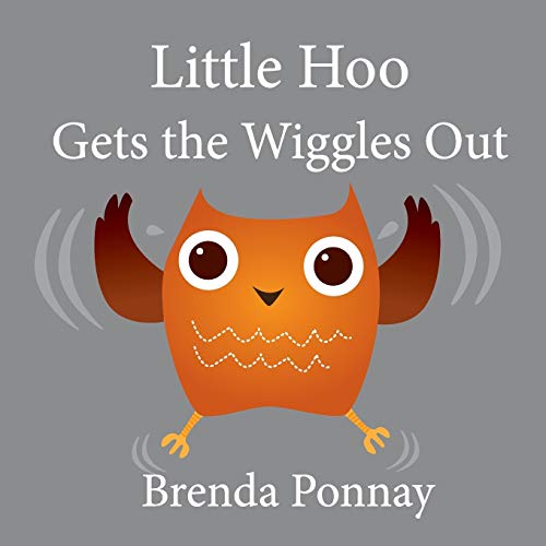 Little Hoo Gets the Wiggles Out