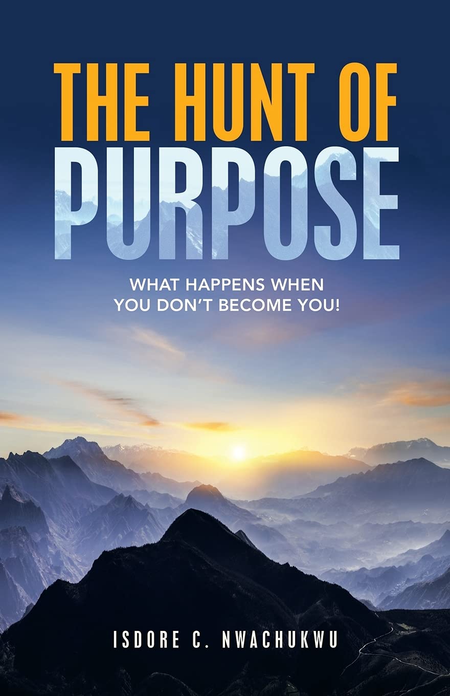 The Hunt of Purpose: What happens when you don?t become you!