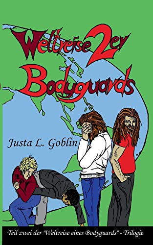 Weltreise 2er Bodyguards (Weltreise eines Bodyguards)