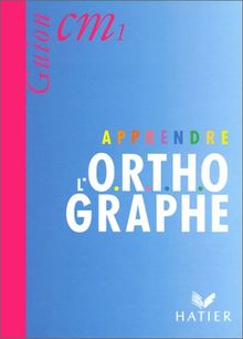 Apprendre l'orthographe CM1