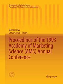 Proceedings of the 1993 Academy of Marketing Science (AMS) Annual Conference (Developments in Marketing Science: Proceedings of the Academy of Marketing Science, Band 16)