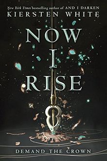 Now I Rise (And I Darken, Band 2)