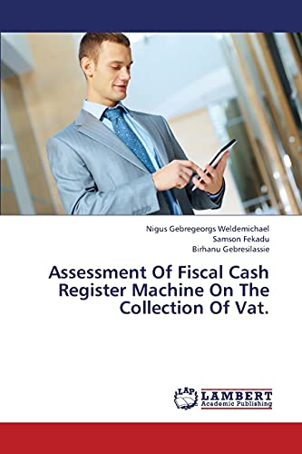 Assessment Of Fiscal Cash Register Machine On The Collection Of Vat.