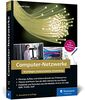 Computer-Netzwerke: Grundlagen, Funktionsweisen, Anwendung. Für Studium, Ausbildung und Beruf