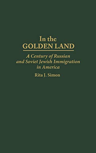 In the Golden Land: A Century of Russian and Soviet Jewish Immigration in America (167)
