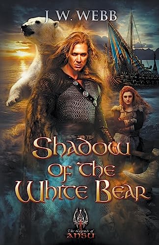 Shadow of the White Bear (Legends of Ansu, Band 12)