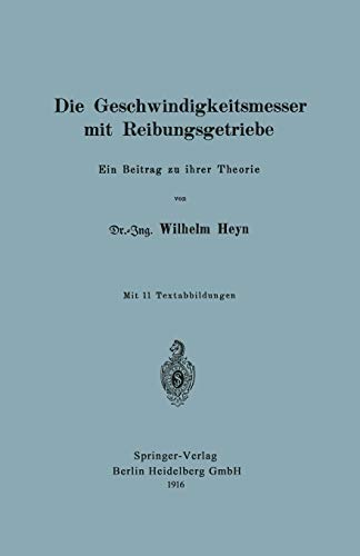 Die Geschwindigkeitsmesser mit Reibungsgetriebe: Ein Beitrag zu ihrer Theorie