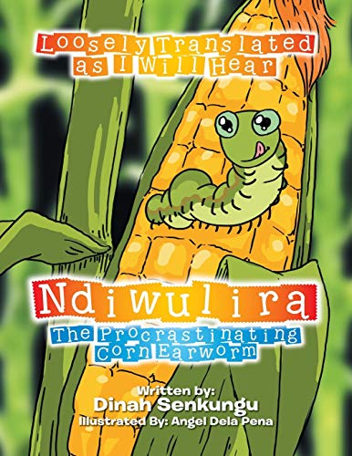Ndiwulira: The Procrastinating Corn Earworm