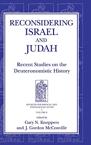 Reconsidering Israel and Judah: Recent Studies on the Deuteronomistic History (SOURCES FOR BIBLICAL AND THEOLOGICAL STUDY OLD TESTAMENT SERIES)
