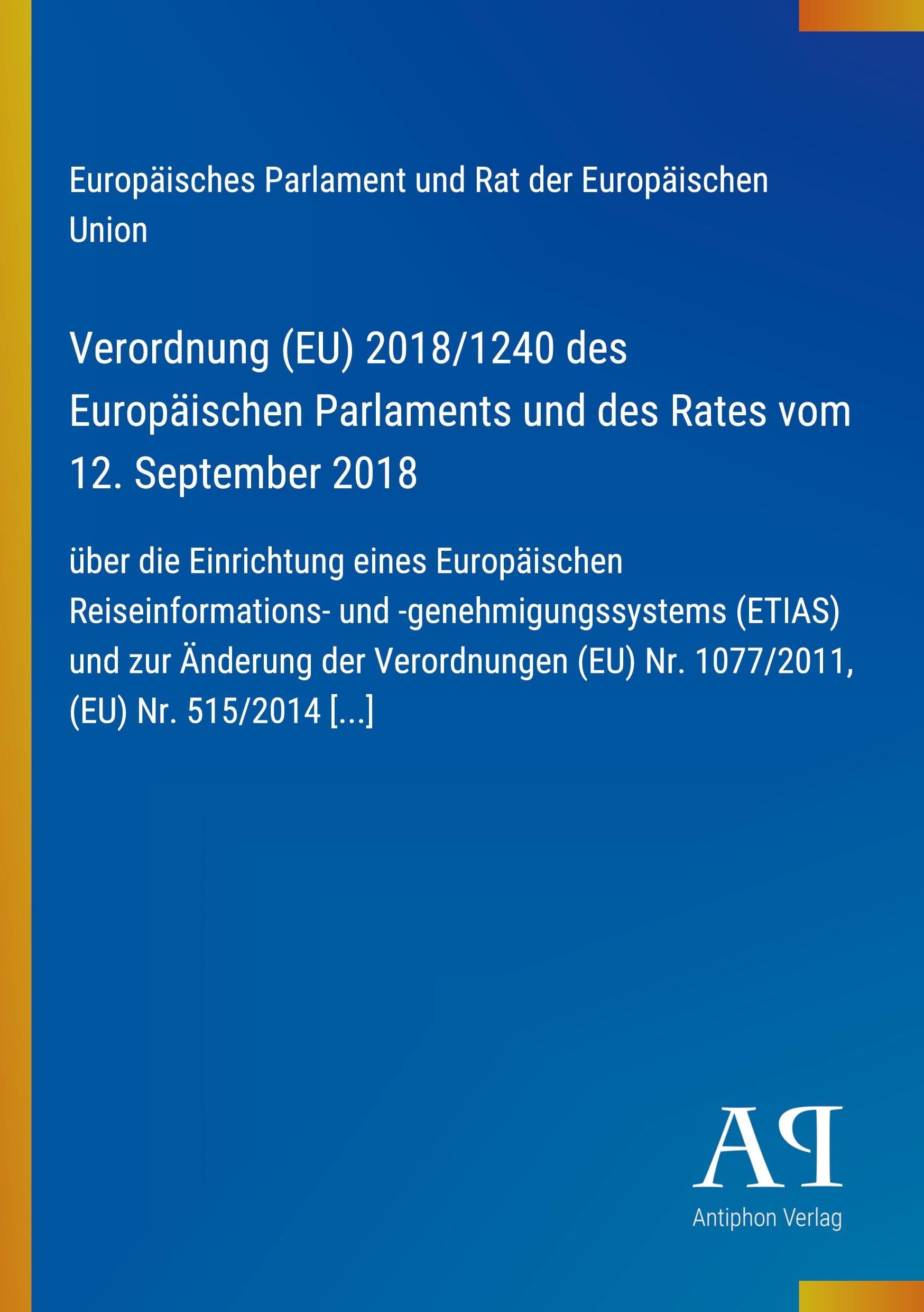 Verordnung (EU) 2018/1240 des Europäischen Parlaments und des Rates vom 12. September 2018