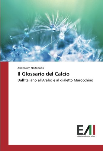 Il Glossario del Calcio: Dall'Italiano all'Arabo e al dialetto Marocchino