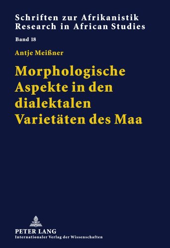 Morphologische Aspekte in den dialektalen Varietäten des Maa (Schriften zur Afrikanistik / Research in African Studies)