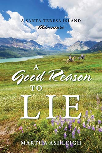 A Good Reason to Lie: A Santa Teresa Island Adventure