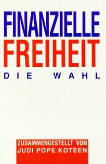 Finanzielle Freiheit - Die Wahl