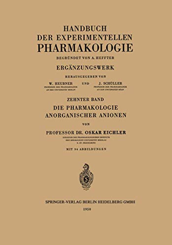 Die Pharmakologie Anorganischer Anionen: Die Hofmeistersche Reihe (Handbuch der Experimentellen Pharmakologie)