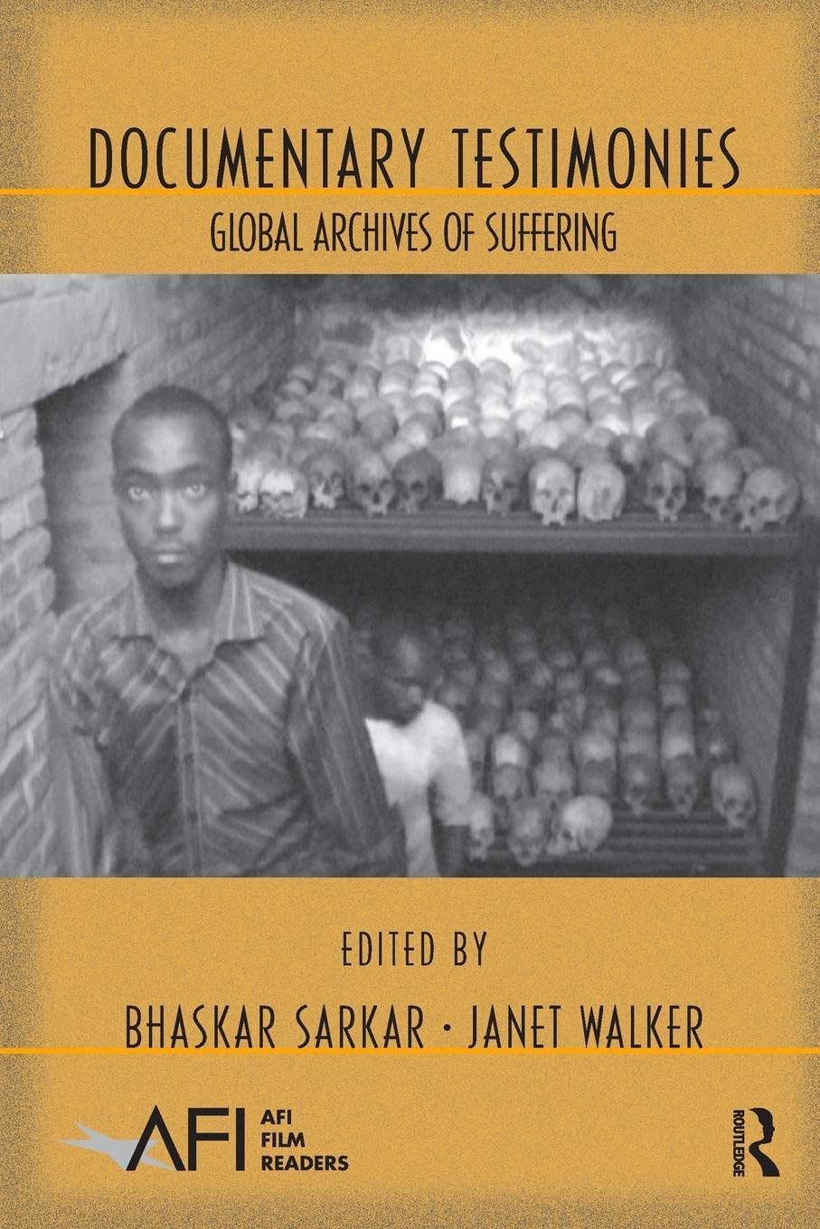 unbekannt Documentary Testimonies, Global Archives Of Suffering (Afi Film Readers)