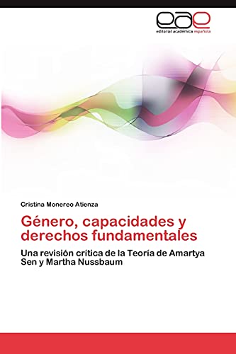 Género, capacidades y derechos fundamentales: Una revisión crítica de la Teoría de Amartya Sen y Martha Nussbaum