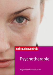 Psychotherapie: Angebote sinnvoll nutzen