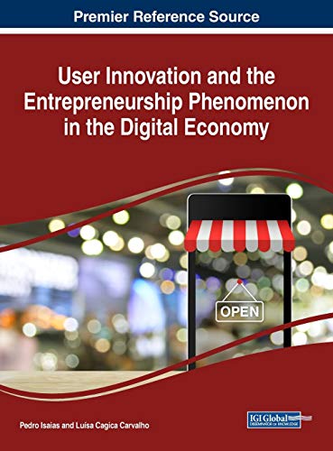 User Innovation and the Entrepreneurship Phenomenon in the Digital Economy (Advances in Electronic Commerce)