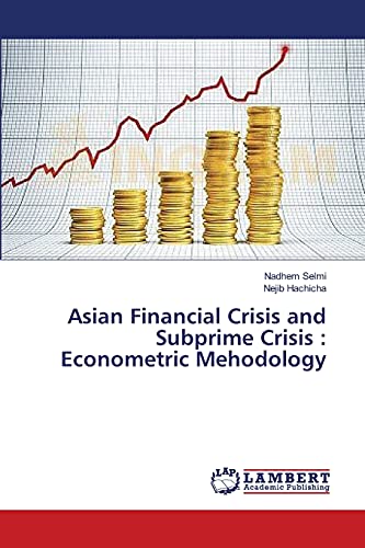 Asian Financial Crisis and Subprime Crisis : Econometric Mehodology