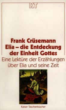 Elia, die Entdeckung der Einheit Gottes