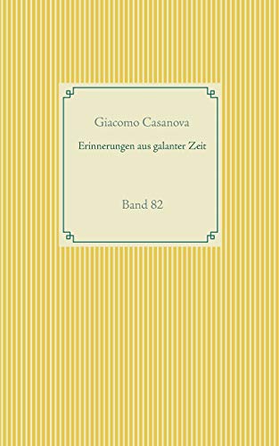 Erinnerungen aus galanter Zeit: Band 82 (Taschenbuch-Literatur-Klassiker)