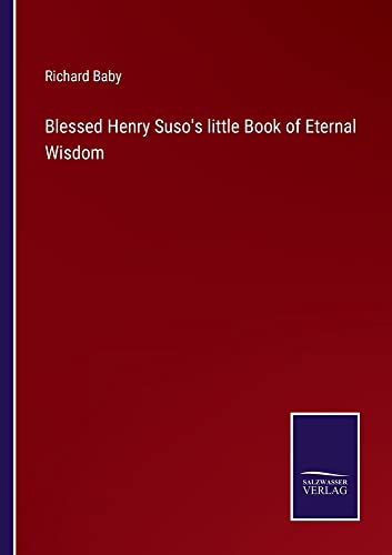 Blessed Henry Suso's little Book of Eternal Wisdom