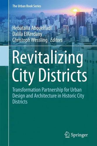 The Urban Book Series: Revitalizing City Districts: Transformation Partnership for Urban Design and Architecture in Historic City Districts