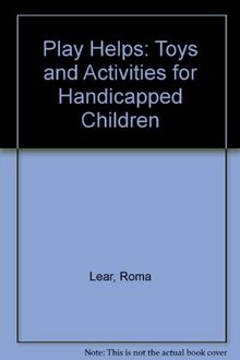 Play Helps: Toys and Activities for Handicapped Children