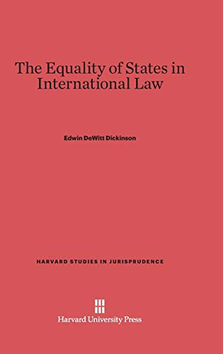 The Equality of States in International Law (Harvard Studies in Jurisprudence, Band 3)