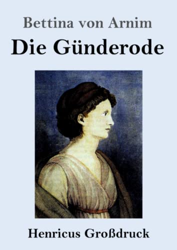 Die Günderode (Großdruck)
