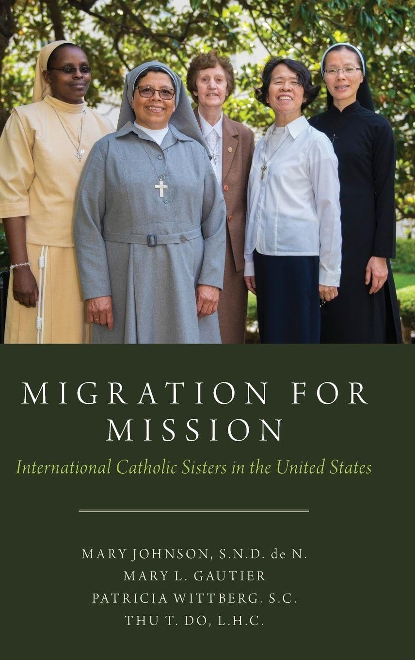 Migration for Mission: International Catholic Sisters in the United States