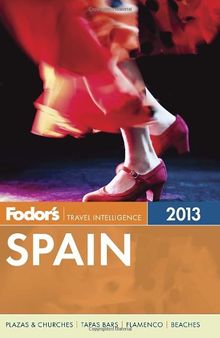Fodor's Spain 2013 (Full-color Travel Guide)