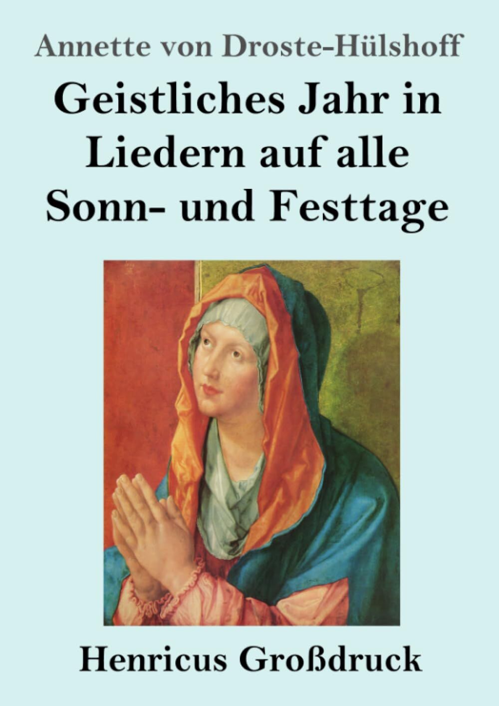 Geistliches Jahr in Liedern auf alle Sonn- und Festtage (Großdruck)