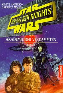 Star Wars. Young Jedi Knights 2. Akademie der Verdammten. von Anderson, Kevin J., Moesta, Rebecca | Buch | Zustand gut