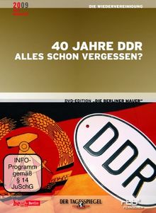Die Berliner Mauer - '40 Jahre DDR - Alles schon vergessen?' (Zehnter Teil der DVD-Edition)